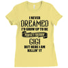 Perfect Freakin Gigi Ladies Fitted T-Shirt