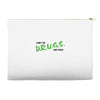 I Don't Do Drugs I Just Smoke Weed Accessory Pouches
