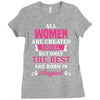 All Women Are Created Equal But Only The Best Are Born In August Ladies Fitted T-Shirt