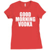 good morning vodka Ladies Fitted T-Shirt
