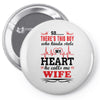 There's This Boy Who Stole My Heart He Calls Me Wife Pin-back button