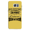 never underestimate the strength and power of a cancer survivor Samsung Galaxy S7 Case