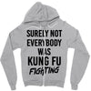 Surely Not Everybody Was Kung Fu Fighting Zipper Hoodie