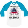 Veteran Don't Thank Me Thank My Brothers Who Never Came Back 3/4 Sleeve Shirt