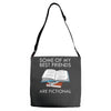 some of my best friends are fictional Adjustable Strap Totes