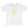 new mens womens kids eye got mad minion skills and stuff funny novelty Toddler T-shirt