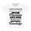 logistic operator manager we do precision guess work based on unreliab All Over Men's T-shirt
