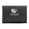 i was hungry Accessory Pouches