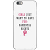 Girls Want To Have Fundamentals Rights iPhone 6/6s Case