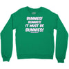 it must be bunnies Crewneck Sweatshirt