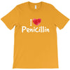 I love Penicillin T-Shirt
