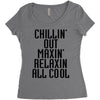 Chillin Out Maxin Relaxin All Cool Women's Triblend Scoop T-shirt