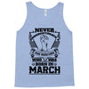 Never Underestimate Dog Rescuer Who Was Born March Tank Top
