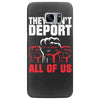 they can't deport all of us Samsung Galaxy S7 Edge