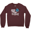 never trust an atom, they make up everything Crewneck Sweatshirt
