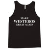 Make Westeros Great Again Tank Top