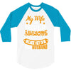 My Wife Is Super Awesome Her Husband 3/4 Sleeve Shirt