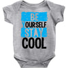 Be Your Self Stay Cool Baby Onesie