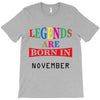 legends are born november T-Shirt