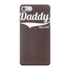 daddy since 2013 iPhone 7 Case