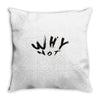 why not Throw Pillow