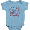 my mother was right Baby Bodysuit