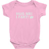 hug me i fart Baby Onesie