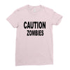 caution zombies Ladies Fitted T-Shirt