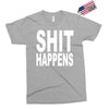 shit happens Exclusive T-shirt
