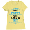 The Best Poppy Was Born In May Ladies Fitted T-Shirt