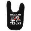 still plays with trucks family matching Baby Bibs