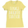 teenage daughter survivor Ladies Fitted T-Shirt