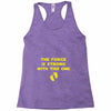 The Force is Strong With This One Racerback Tank