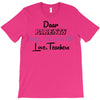 Dear Parents Tag You're It Love Teachers Women's T-Shirt