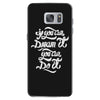 if you can dream it, you can do it Samsung Galaxy S7