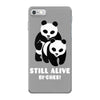 Still Alive Bitches iPhone 7 Case