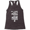 care about pizza and 3 people girls Racerback Tank