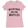 Weekends Are For Waffles Ladies Fitted T-Shirt