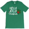 holly jolly christmas T-Shirt