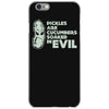 pickles are cucumbers soaked in evil iPhone 6/6s Case