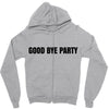 good bye party Zipper Hoodie