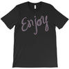 cute enjoy T-Shirt