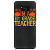 you can't scare me i'm a 1st grade teach Samsung Galaxy S8