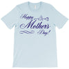 happy mother s day T-Shirt