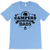 Campers Make the Best Dads T-Shirt