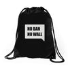 no ban no wall Drawstring Bags
