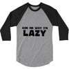 ask me why i'm lazy sloth 3/4 Sleeve Shirt
