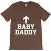 baby daddy funny new T-Shirt