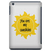 You Are My Sunshine iPad Mini