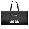 Hands off my Bump Weekender Totes